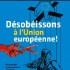 La désobéissance européenne doit être le