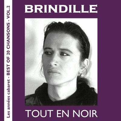 Chanteur de cabaret - Best of 20 chansons - Brindille