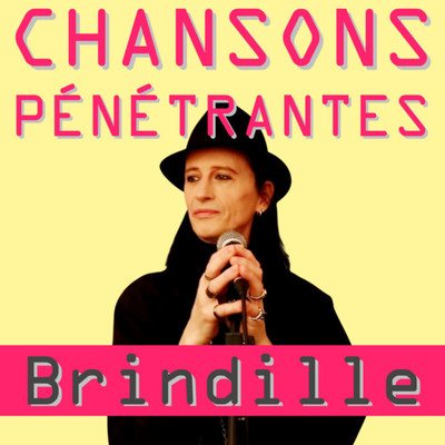 Chansons Pénétrantes - Brindille