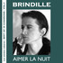 Brindille Aimer la nuit Best of 20 chansons Label de Nuit Productions