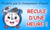 CHANGEMENT D'HORAIRE: HEURE D'