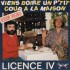 Licence IV... Ca c'est de la bonne franq