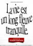 la vie est un long fleuve tranquille