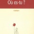 Où es-tu? - Marc Lévy