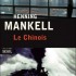 Le Chinois - Henning Mankell