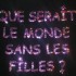 le monde sans les fille