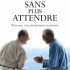 Sans plus attendre
