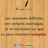 Les moments difficiles !