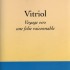 VITRIOL VOYAGE VERS UNE FOLIE 