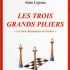 LES TROIS GRANDS PILIERS