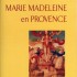 MARIE MADELEINE EN PROVENCE