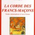 LA CORDE DES FRANCS-MACONS