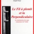 LE FIL A PLOMB ET LA PERPENDIC