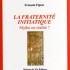LA FRATERNITE INITIATIQUE