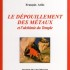 LE DEPOUILLEMENT DES METAUX