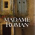MADAME ROMAN