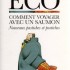 COMMENT VOYAGER AVEC UN SAUMON