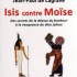 ISIS CONTRE MOISE