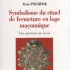 SYMBOLISME DU RITUEL DE FERMET
