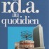 LA R.D.A. AU QUOTIDIEN