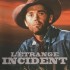 L'ETRANGE INCIDENT