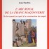L'ART ROYAL DE LA FRANC-MAÇON