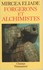 FORGERONS ET ALCHIMISTES