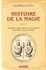 HISTOIRE DE LA MAGIE