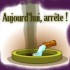 Aujourd’hui , Arrête .
