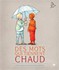 Des mots qui tiennent chaud - 