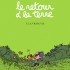 Le retour à la terre (tome1 et tome2) -