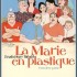 La Marie en plastique première partie et