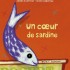 Un coeur de sardine - Joëlle Ecormier-Cl