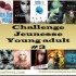 Challenge jeunesse/ young adult!...