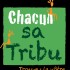 CHACUN SA TRIBU