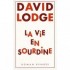 David Lodge «  La vie en sour