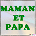 MAMAN PAPA ET MOI