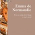 La légende d'Emma de Normandi