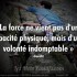 Avoir de la volonté