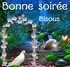 Bonne soirée tout le monde