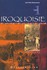 Iroquoisie, Tome 1