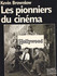 Lecture : Les pionniers du cin