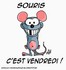 C’est vendredi malgré mon petit rhume je