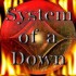 ~~°°° System of Down °°°~~