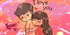 I love you