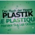 Le Plastique, Menace Sur Les Océans (Doc