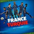 Match France-Turquie.