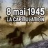 8 Mai 1945: capitulation de l