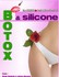 Botox et silicone : la comédi