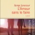 "L'amour sans le faire" de Serge Joncour